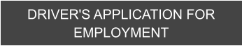 DRIVER'S APPLICATION FOR EMPLOYMENT